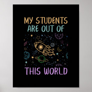 Poster Mes Étudiants Sont Hors De Ce Monde Enseignant
