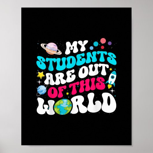 Poster Mes Étudiants Sont Hors De Ce Monde Enseignant L'E (Devant)