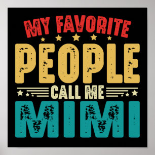 Poster Mes Gens Favoris M'Appelent Mimi Funny Grand-mère