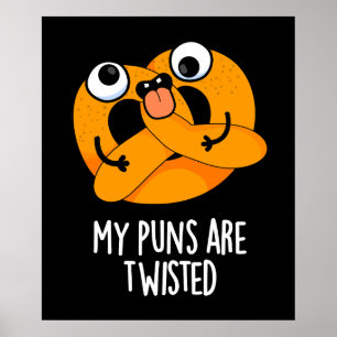 Poster Mes jeux de mots sont un pretzel drôle tordu Pun D
