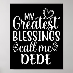 Poster Mes plus grandes bénédictions m'appellent Dede gra