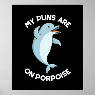 Poster Mes Puns Sont Sur Le Marsouin Drôle Animal Pun Dar