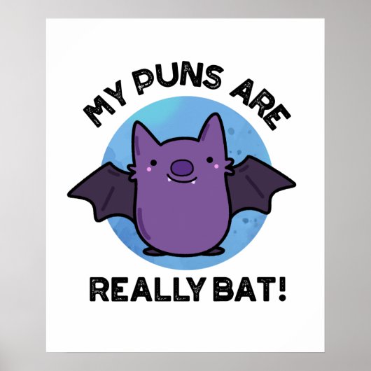 Poster Mes Puns Sont Vraiment Bat Drôle Animal Pun (Devant)