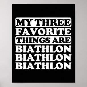 Poster Mes Trois Choses Favorites Incluent Le Biathlon