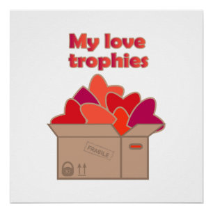 Poster Mes trophées d'amour dans une boîte pleine de coeu