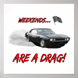 Poster met "Weekends zijn een Drag!"-ontwerp
