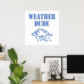 Poster Météo Dude (Bureau à domicile)