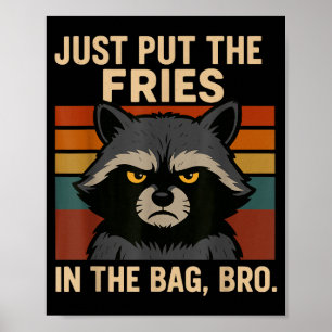 Poster Mets juste les frites dans le sac frère Raton lave