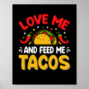 Poster Mexicain Aimez-moi et nourrissez-moi avec Tacos