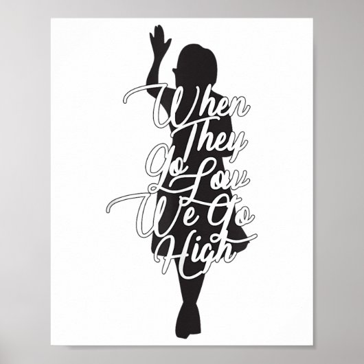 Poster Michelle Obama Citation - Quand Ils deviennent bas (Devant)