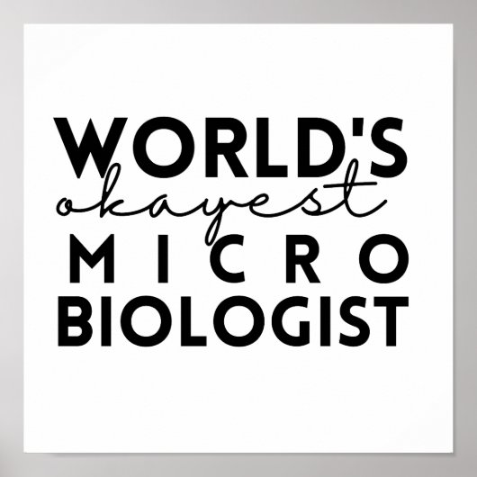 Poster Microbiologiste le plus Okayest dans le monde (Devant)