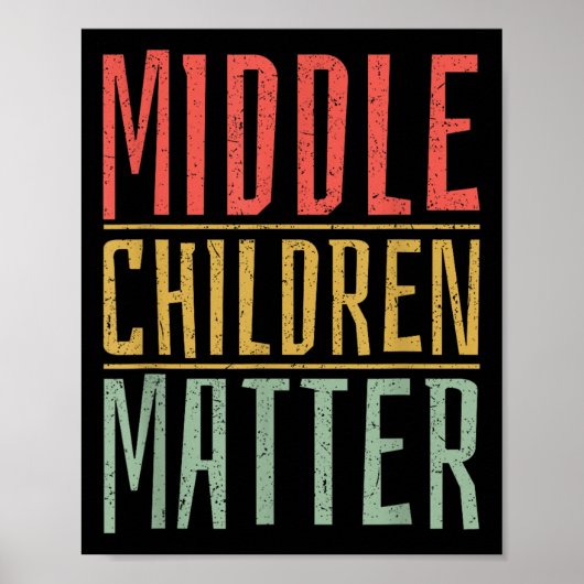 Poster Middle Children Funny Quote Sibling Day (Devant)