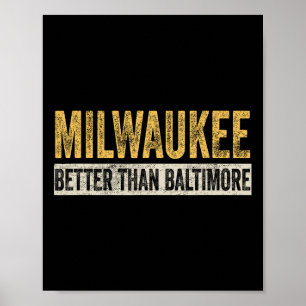 Poster Mieux que Baltimore Funny Trump Horrible City