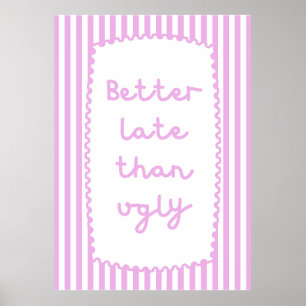 Poster Mieux Tard Que Vilain