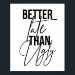 Poster Mieux Tard Que Vilain<br><div class="desc">Mieux Tard Que Vilain</div>