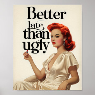 Poster Mieux Tard Que Vilain - Déclaration de beauté auda