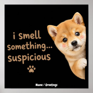 Poster Mignon chiot Shiba Inu Citation drôle d'odeur Chie