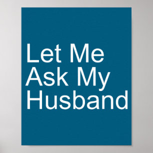 Poster Mignon Laissez Demander Mari Femme Drôle