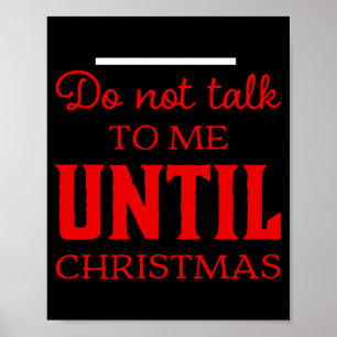 Poster Mignon Ne Me Parlez Pas Jusqu'à Noël Amusant Tout-