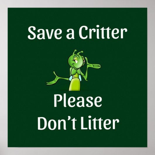 Poster Mignonne Ne pas Litter - Save Critter, Environneme (Devant)