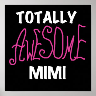 Poster Mimi totalement impressionnant T-shirts et cadeaux