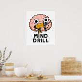 Poster Mind Drill Funny Brain Tool Pun (Cuisine)