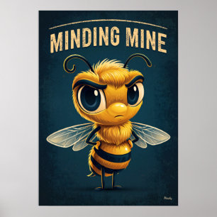 Poster Minding Mine Bee – Drôle de Personnage de Dessin A