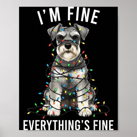 Poster Miniature Schnauzer Christmas I'm Fine Everything  (Devant)