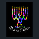 Poster Miracles Happen Menorah<br><div class="desc">Miracles Happen menorah Chanukah</div>