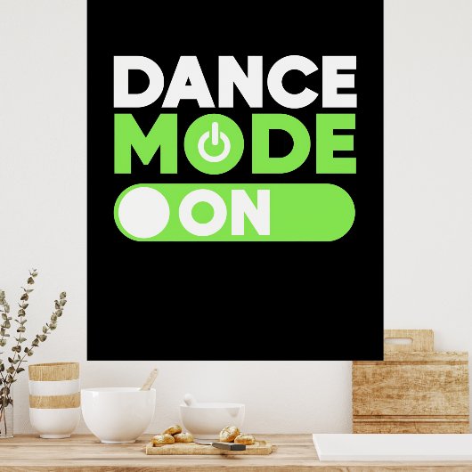 Poster Mode Danse activé (Cuisine)