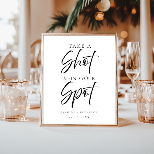 Poster Modern Take a shot And find your seat wedding sign