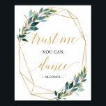 Poster Modern trust me you can dance wedding sign green<br><div class="desc">Modern trust me you can dance wedding sign green,  Contact me for matching items or for customization,  Blush Roses ©</div>