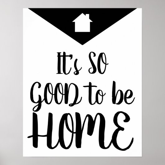 Poster Moderne C'est tellement bon d'être chez soi Noir & (Devant)