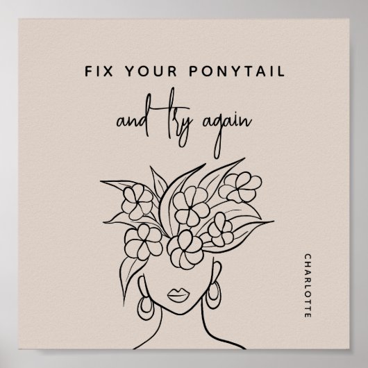 Poster Moderne Essayer encore Femme avec fleurs Personnal (Devant)