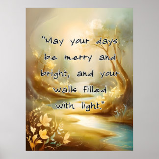 Poster - Moge uw dagen vrolijk en stralend zijn