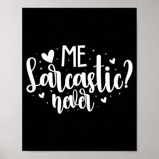 Poster Moi sarcastique jamais (Devant)