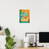 Poster Moins c'est Mieux (Bureau à domicile)