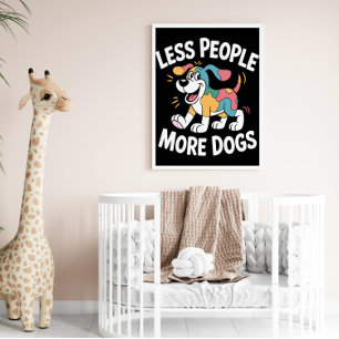Poster Moins de gens Plus de chiens