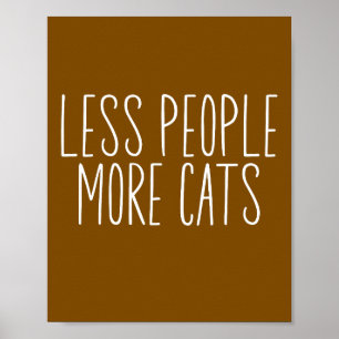 Poster Moins de Personnes Plus de Chats