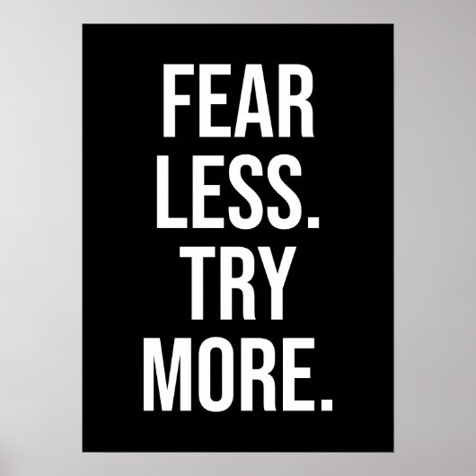 Poster Moins de peur, Essayez plus - Succès Motivation (Devant)