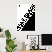 Poster Moitié noir ou moitié blanc ? (Bureau à domicile)
