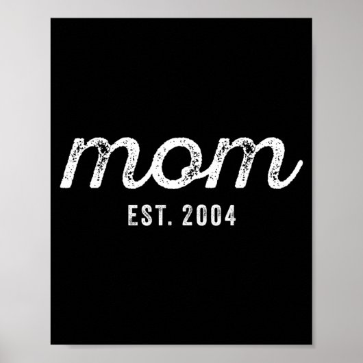 Poster Mom Est 2004 Mom D Mother’s Day Ized  (Devant)