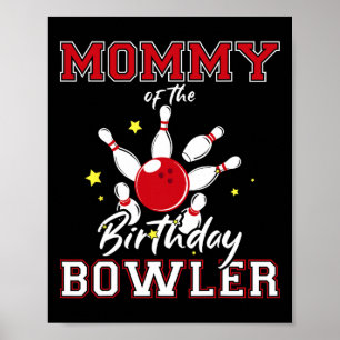 Poster Mommy Of The Birthday Bowler Anniversaire Bowling