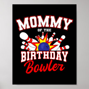 Poster Mommy Of The Birthday Bowler Anniversaire Bowling 