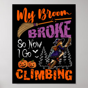 Poster Mon balai est cassé maintenant je vais grimper Sor