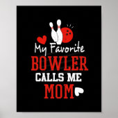 Poster Mon Bowling préféré m'appelle Bowling Mom Bowler (Devant)