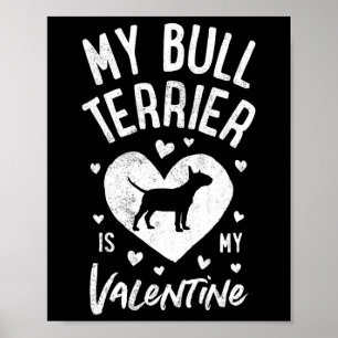Poster Mon Bull Terrier est mon Valentin Saint-Valentin C