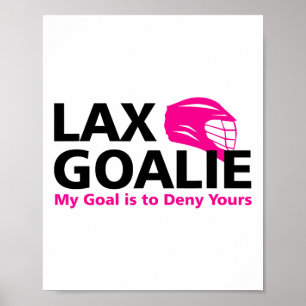Poster Mon But Est De Refuser Votre Lacrosse Goalie Lax F