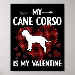 Poster Mon Cane Corso est mon Valentin Saint Valentin Chi
