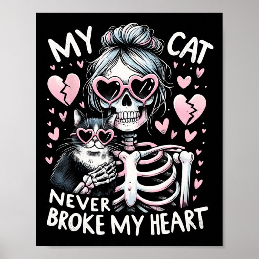 Poster Mon chat n'a jamais brisé mon cœur Funny Skeleton (Devant)
